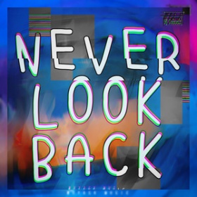 DJ COBACK - NEVER LOOK BACK